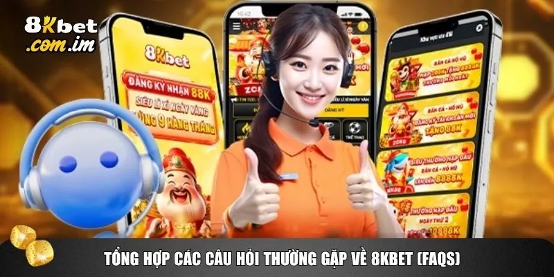 Trang chủ 48 Danh sách các câu hỏi phổ biến và lời giải đáp chi tiết về 8kbet